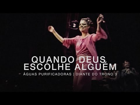 Quando Deus Escolhe Alguém video