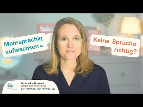 Mehrsprachig aufwachsen: Am Ende keine Sprache richtig?