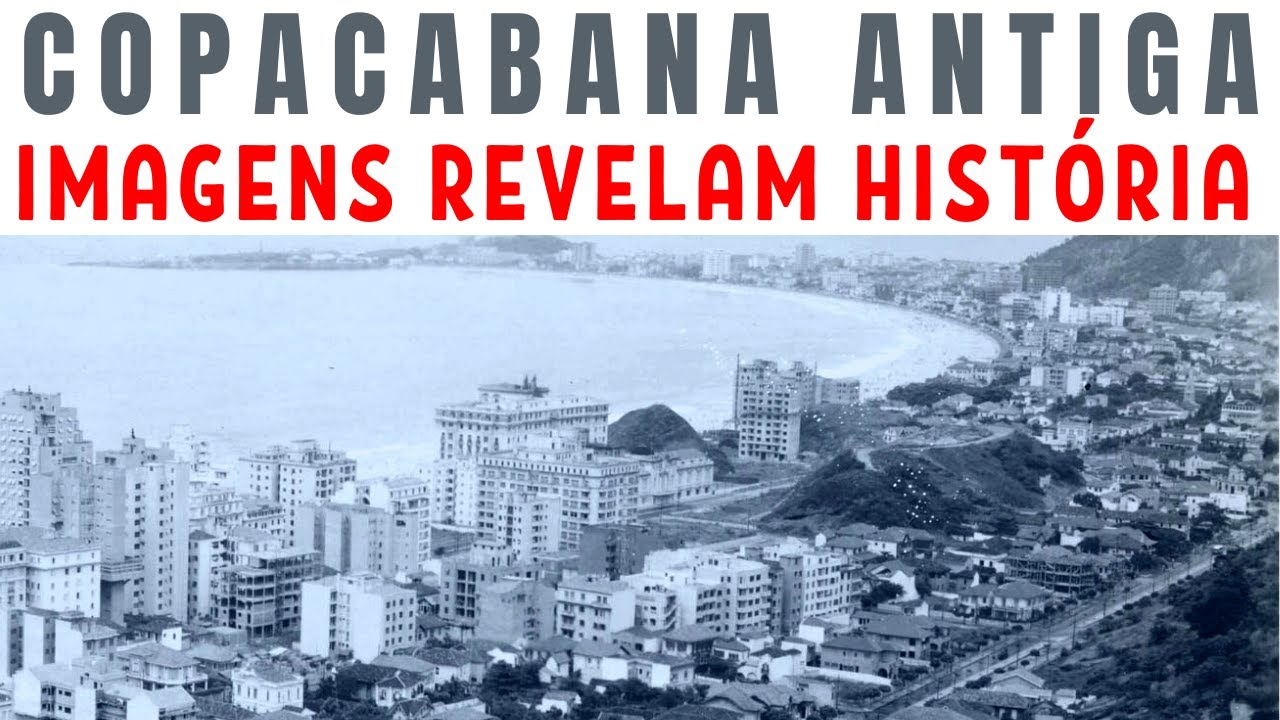 OLD COPACABANA - IMAGES REVEAL HISTORY