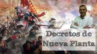 Los Borbones y los Decretos de Nueva Planta