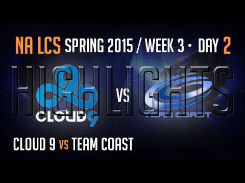 C9 vs CST (Highlights) S5 NA LCS Week 3 Day 2 Game 1 Cloud 9 vs Coast W3D2G1 Spring