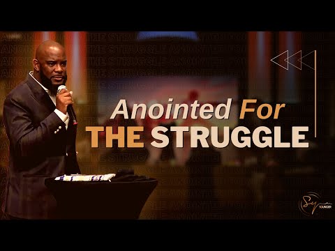 Anointed For The Struggle | Bishop S. Y. Younger