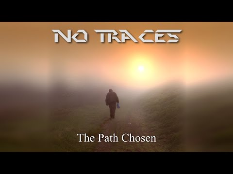 No Traces - The Path Chosen