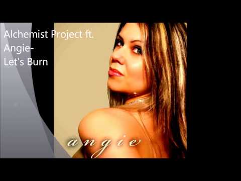 Alchemist Project feat. Angie - Let's Burn