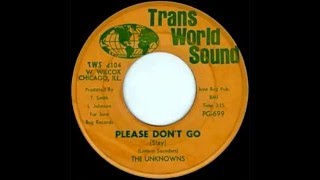 The Unknowns  -   Please Don't Go