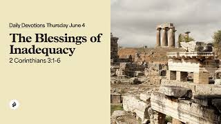 The Blessings of Inadequacy – Daily Devotional