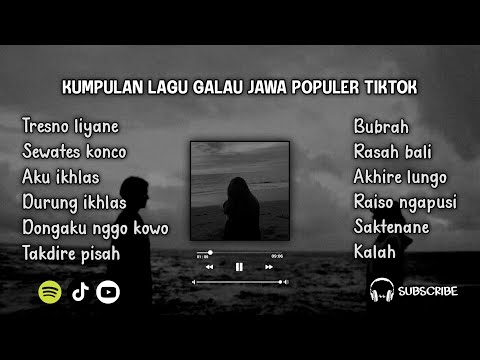 Lagu Galau Jawa Viral, spotify, Tiktok || Tresno Liyane, Sewates Konco, Aku ikhlas