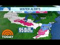Winter Storm Watch: 95 Million Under Weather Alerts | TODAY