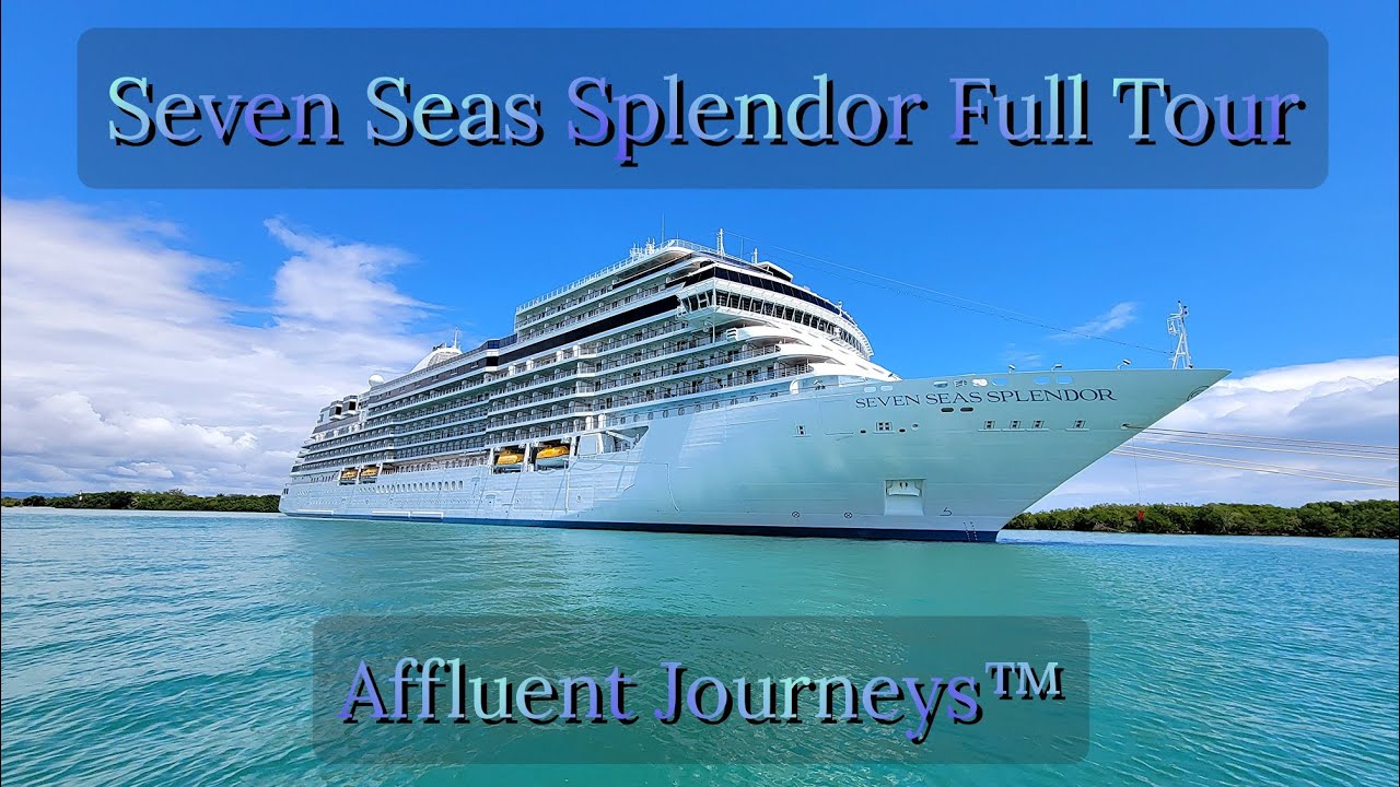 Regent Seven Seas Splendor Full Tour
