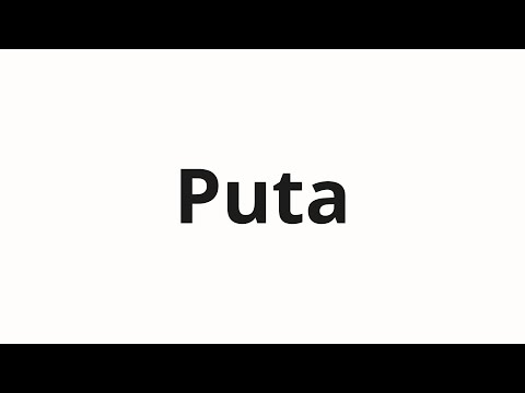 How to pronounce Puta