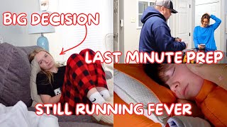 HER LAST-MINUTE DECISION | MORE WINTER STORM PREP | UPDATE ON HIS SICKNESS | Family 5 Vlogs