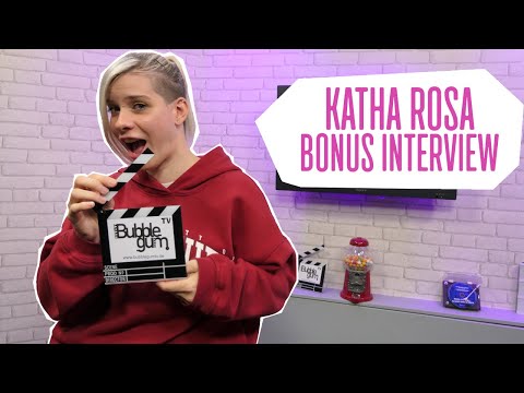 KATHA ROSA - Extendet Talk | Bubble Gum TV