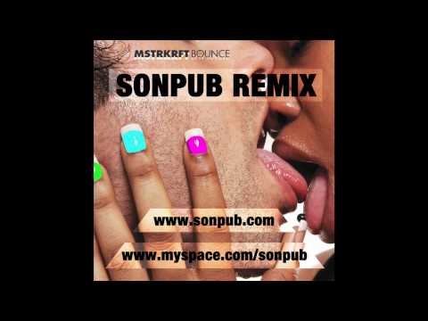 Bounce (SONPUB Remix) - MSTRKRFT 【2009】