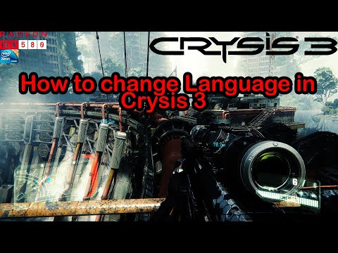 How to Change Language in Crysis 3
