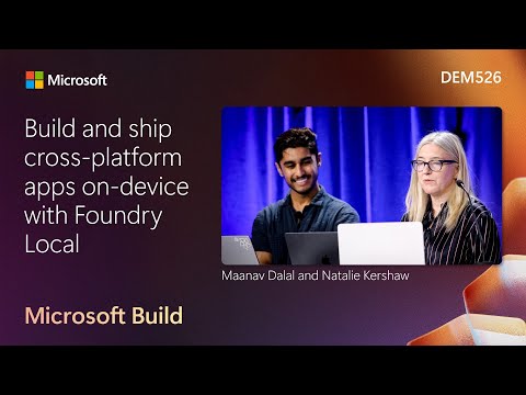 Build and ship cross-platform apps on-device with Foundry Local | DEM526