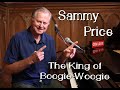 Sammy Price - The King of Boogie-Woogie