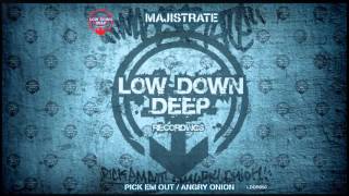 Majistrate - Pick Em Out [Low Down Deep]