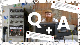 Video thumbnail for Onward - Q & A by chase bliss