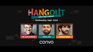 Indian Sign Language - THE HANGOUT - Convo