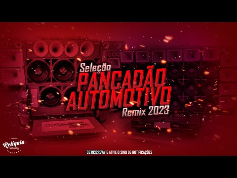 Seleção Pancadão Automotivo 2023 - As Mais Tocadas Outubro 2023 -Pancadão Automotivo Remix 2023 04