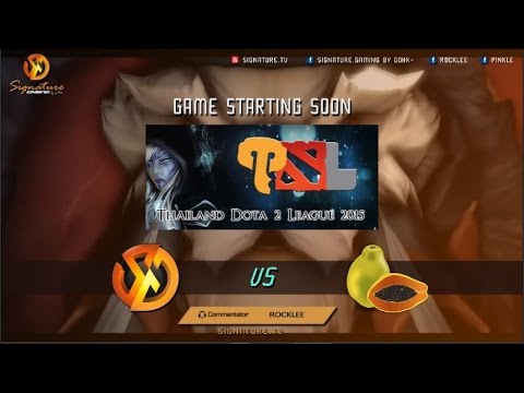 Signature.Trust Vs Ideal.Gigabyte Bo1/Papaya Bo2 - Thailand Dota 2 League - Caster : RoCkLEE-