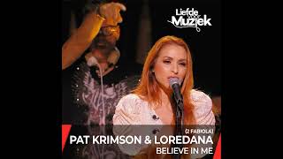 2 Fabiola &amp; Pat Krimson &amp; Loredana - Believe In Me (Uit Liefde Voor Muziek) 2022