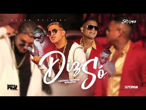 LEKINHO CAMPOS E MC SHELDON - DIZ SÓ - BREGA ROMÂNTICO