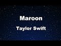 Karaoke♬ Maroon - Taylor Swift 【No Guide Melody】 Instrumental