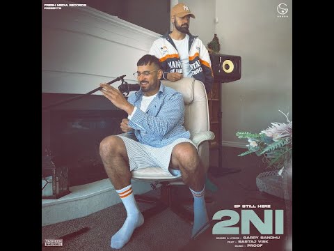 2Ni (Garry Sandhu ) Official Punjabi New Song 2022 Latest Music |