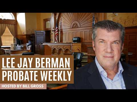 When to Consider Mediation in a Probate Conflict with Lee Jay Berman