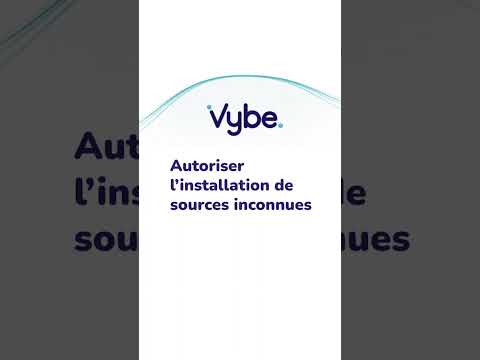 Vybe - Autoriser l'installation de sources inconnues