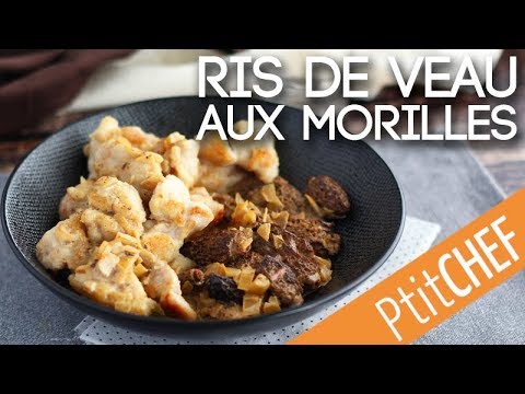 Recette de ris de veau aux morilles - Ptitchef.com