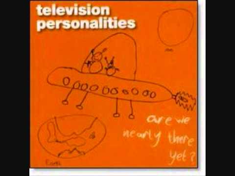 Television Personalities If I Could Write Poetry