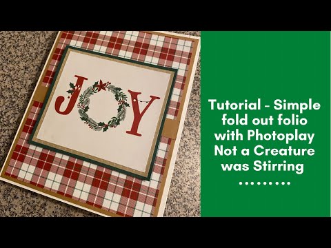Tutorial - Simple quad fold folio with Photoplay Not a Creature was Stirring