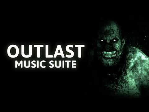 Outlast 1 Soundtrack Music Suite