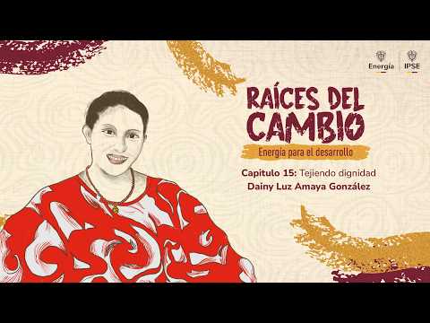 Raíces del Cambio - Capítulo 15: Albania, La Guajira