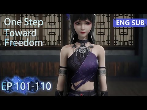 [Eng Sub] One Step Toward Freedom episode 101-110