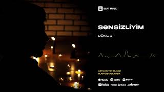 DÖNGƏ - Sənsizliyim (Rəsmi Musiqi)