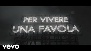 Vivere una favola Music Video