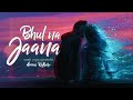Aman Rathore -Bhul Na Jaana [Official Lyric Video]