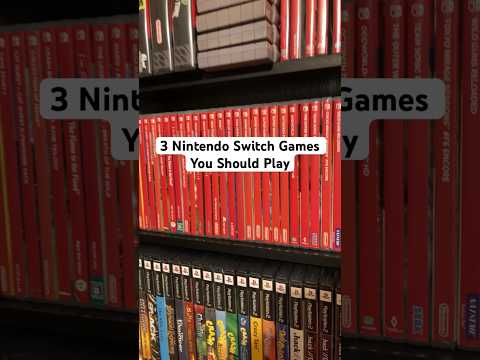 3 Nintendo Switch Games You Should Play