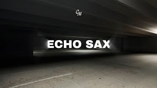 Caleb Arredondo - Echo Sax [Late Night Sax, Reverb]