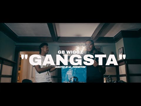 Gb Wiggz " GANGSTA" SHOT BY LA_PRODUCTION