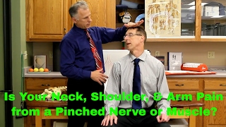 Is Your Neck, Shoulder & Arm Pain from a Pinched Nerve or Muscle?