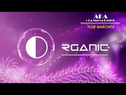 Flor Marchita - Ada Y La Nueva Pasion