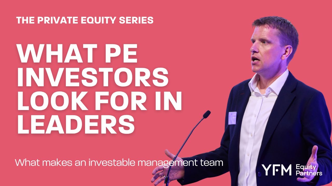 What Private Equity Investors Look for in a Management Team | UK Business Owner’s Guide to MBO & PE