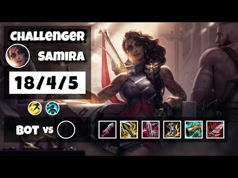 Samira vs Kai'Sa KOREAN Challenger BOT (18/4/5) - v11.11