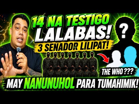 14 TESTIGO AT 3 SENADOR LILIPAT ? PANUNUHOL PARA SA ISSUE NIREVEAL !?