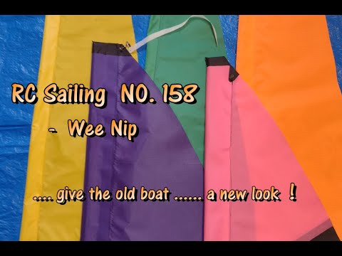 RC Sailing:-  No.158    -   Wee Nip  -    old boat,  new look !