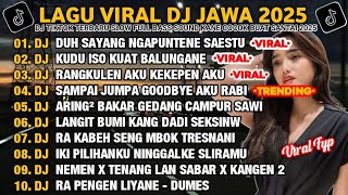 Download lagu DJ JAWA FULL ALBUM 2025 | DJ SABAR - SADEWOK🎵DJ KUDU ISO KUAT BALUNGANE VIRAL TIKTOK mp3 Download lagu DJ JAWA FULL ALBUM 2025 | DJ SABAR - SADEWOK🎵DJ KUDU ISO KUAT BALUNGANE VIRAL TIKTOK mp3